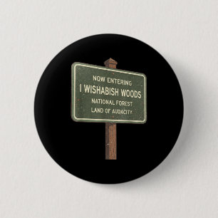 Now Entering I Wishabish Woods National Forest Lan Button