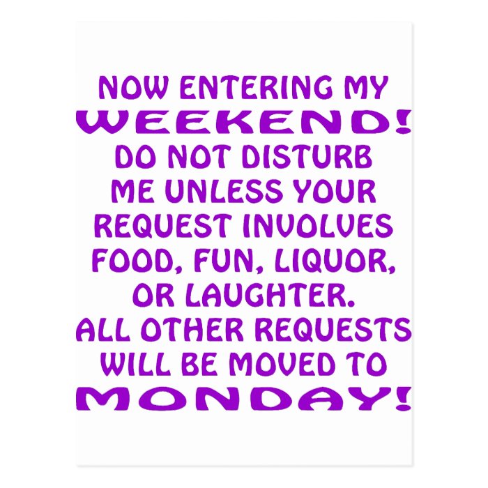 Now Entering My Weekend Do Not Disturb Me Postcard