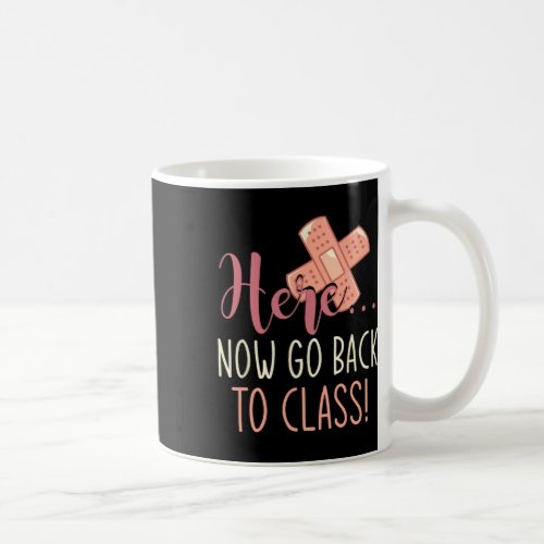 Now Go Back To Cl Nursing Fun School Nurse  Coffee Mug