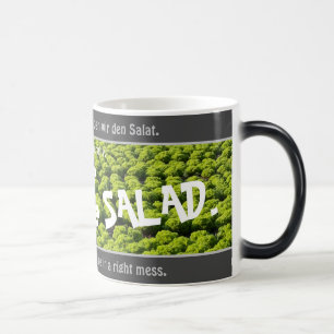 Now have we the salad - silly transl. German! Color Morph Mug