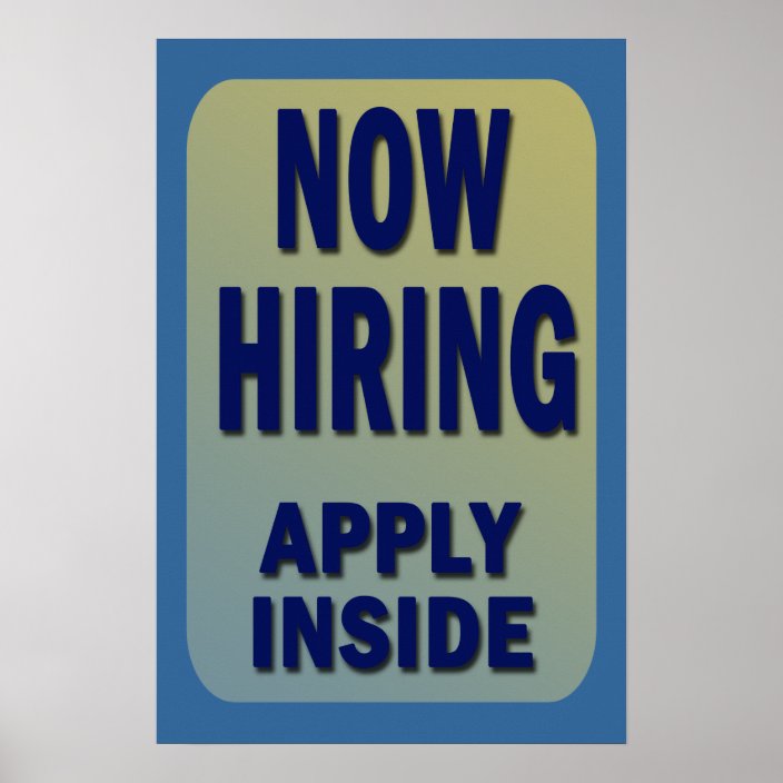 NOW HIRING APPLY INSIDE Poster | Zazzle.com