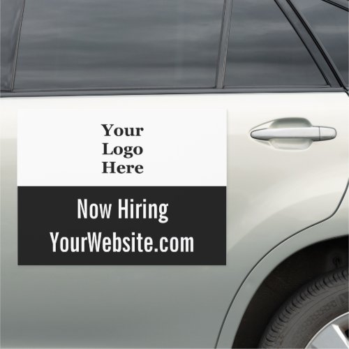 Now Hiring Black and White Your Logo Here Template Car Magnet