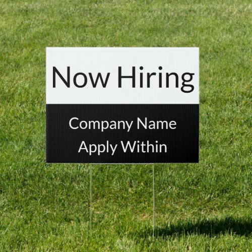 Now Hiring Black White Company Name Apply Within Sign