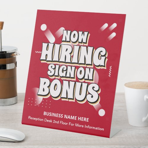 Now Hiring Employees Bonus Benefits Custom Pedestal Sign