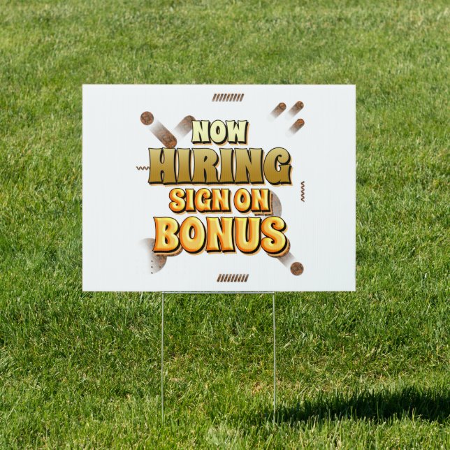 Now Hiring Employees Bonus Benefits Yard Sign (Insitu)