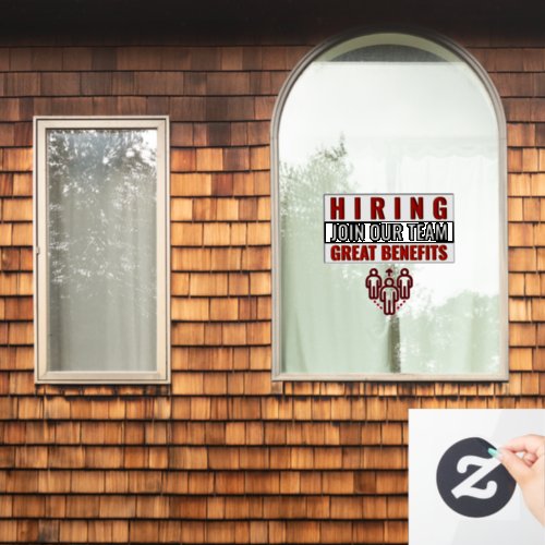 Now Hiring Join Our Team Great Benefits Window Cling