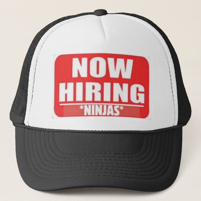 Now Hiring Ninjas Trucker Hat (Front)