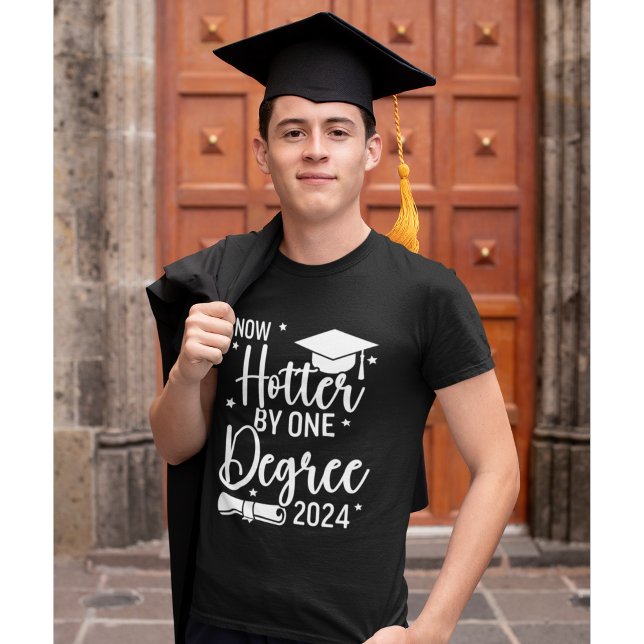 Now Hotter By one Degree 2024 Funny Graduated Gift T-Shirt (Creator Uploaded)