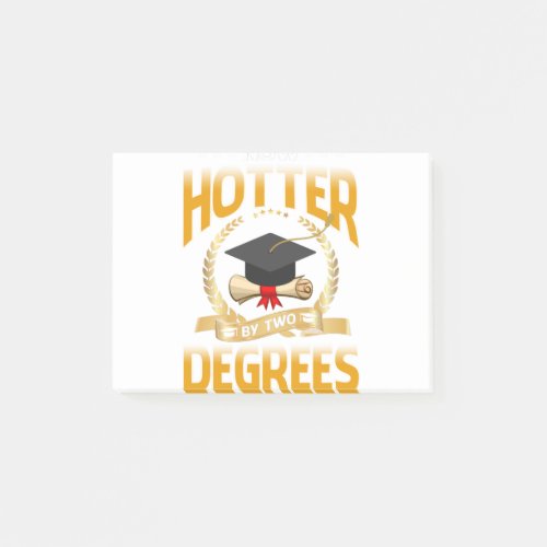 Now Hotter By Two Degrees Bachelor Master Doctor Post_it Notes