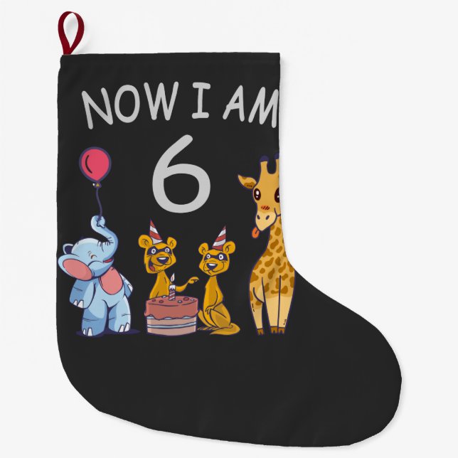 Now I am 6 years old 6th Birthday at the Zoo Large Christmas Stocking (Front)