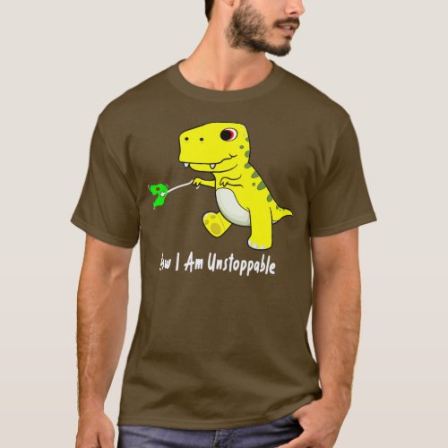 Now I Am Unstoppable Dinosaur Funny TRex       T_Shirt
