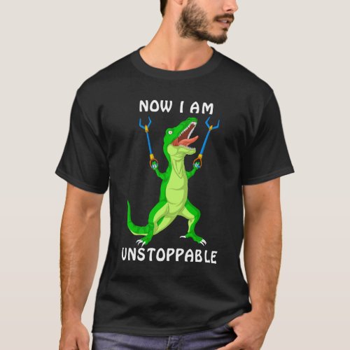 now i am unstoppable dinosaur T_Shirt