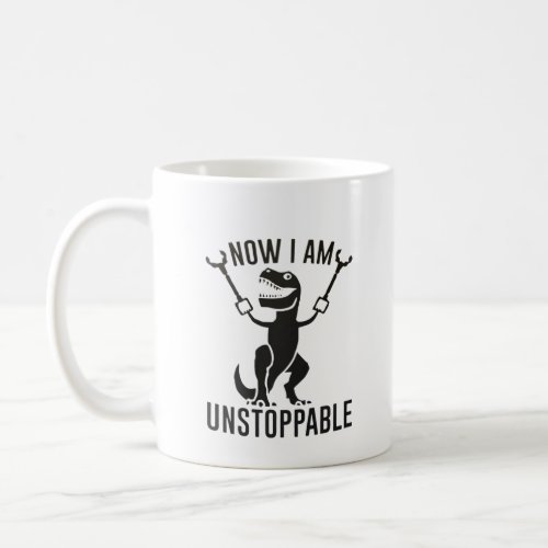 Now I am Unstoppable T rex Arms Mug Trex Gifts Coffee Mug