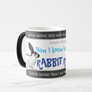 Now I know how the rabbit runs - silly German! Color Morph Mug