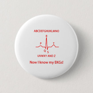 Now I Know My EKGs ECGs Doctor Nurse Medical Button