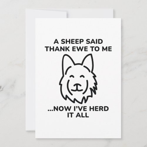 Now Ive Herd It All Thank You Card