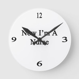 Now I'm A Nurse Round Clock