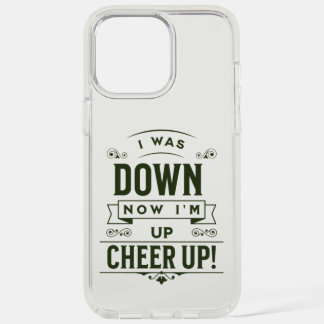 NOW I'M UP CHEER UP IPHONE SPECK CASE