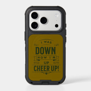 NOW I'M UP CHEER UP PHONE OTTERBOX CASE