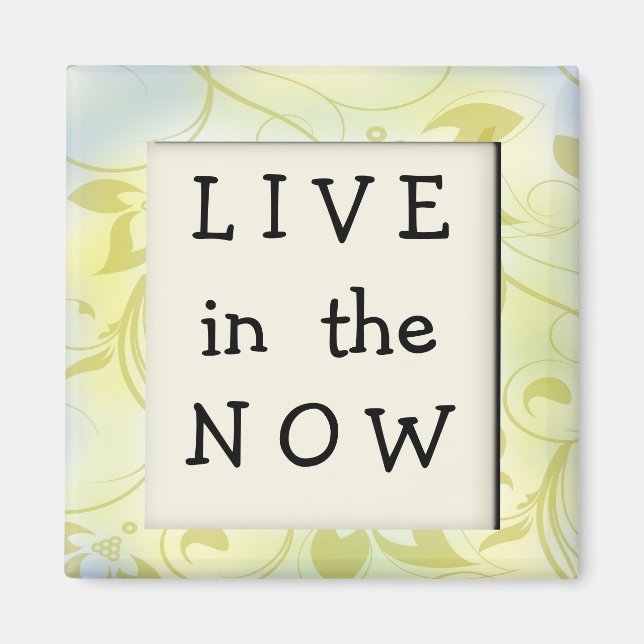 NOW Inspirational Motivational Quote Magnet (Front)