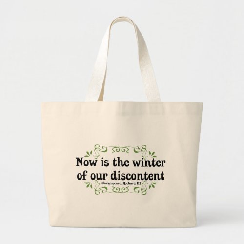 Now is the Winter of our Discontent Large Tote Bag