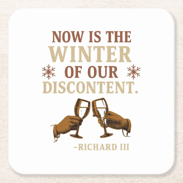 Now is the Winter of Our Discontent Square Paper Coaster (Front)