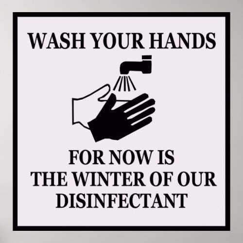 Now Is The Winter of Our Disinfectant Poster