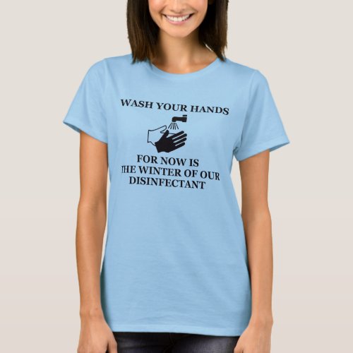 Now Is The Winter Of Our Disinfectant T_Shirt