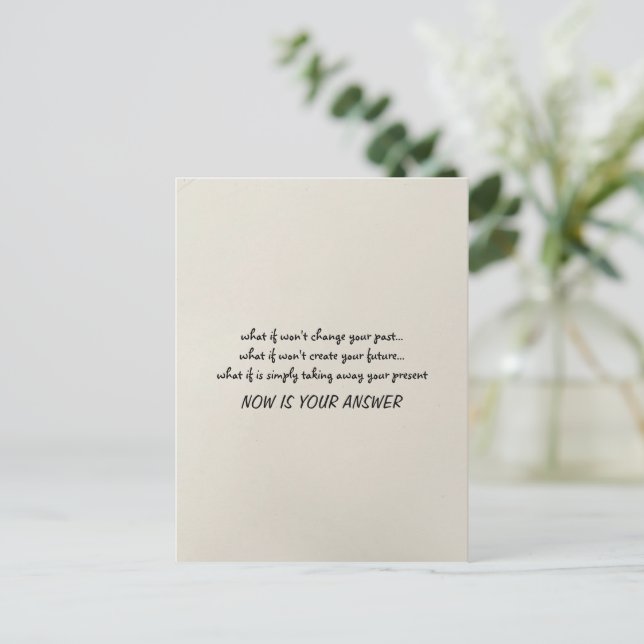 Now is your answer Quote Minimalist Postcard (Standing Front)