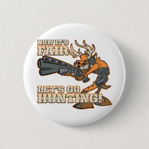 Now It's Fair, Let's Go Hunting! Button