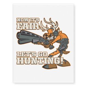 Now It's Fair, Let's Go Hunting! Temporary Tattoos
