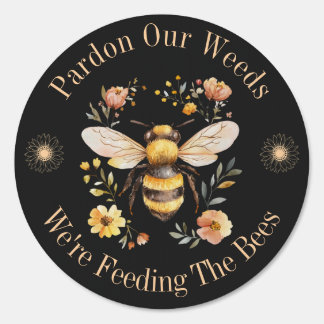 Now Mow May Pardon Our Weeds Feeding the Bees Yard Sign