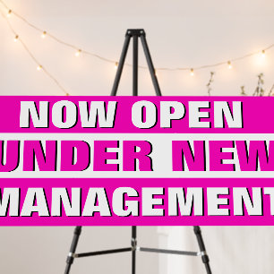Now Open Under New Management Small Business  Foam Board