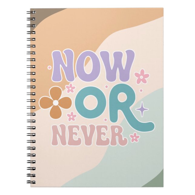 Now Or Never Inspirational Quote Colorful Pastel Notebook (Front)