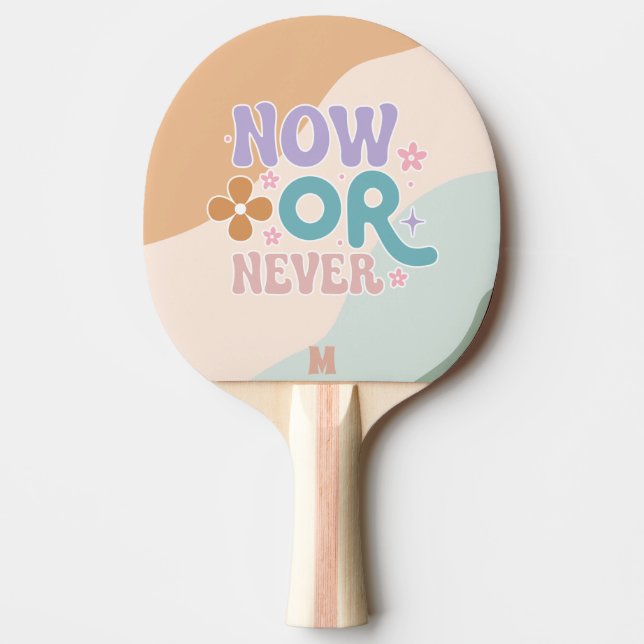 Now Or Never | Inspirational Quote Monogrammed Ping Pong Paddle (Front)