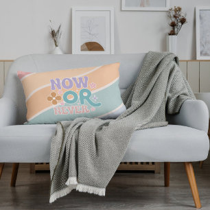 Now Or Never Inspirational Quote Womens Lumbar Pillow