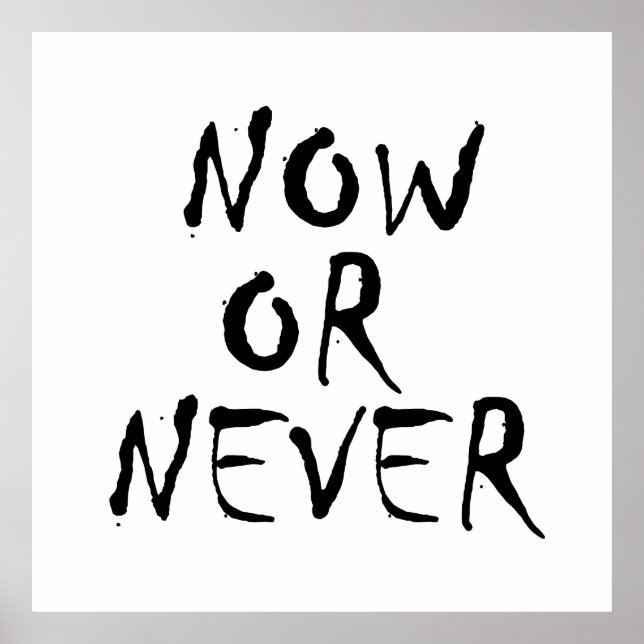 Now or never poster (Front)