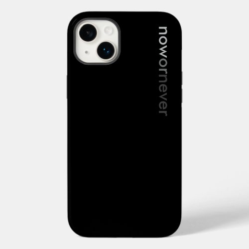 Now or Never Vanishing Quote for Procrastinators Case_Mate iPhone 14 Plus Case