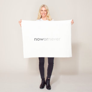 Now or Never Vanishing Quote for Procrastinators Fleece Blanket