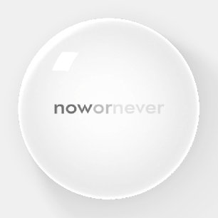 Now or Never Vanishing Quote for Procrastinators Paperweight