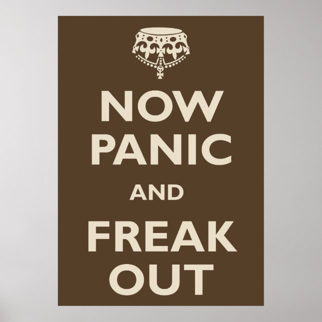 Now Panic And Freak Out Poster (Front)