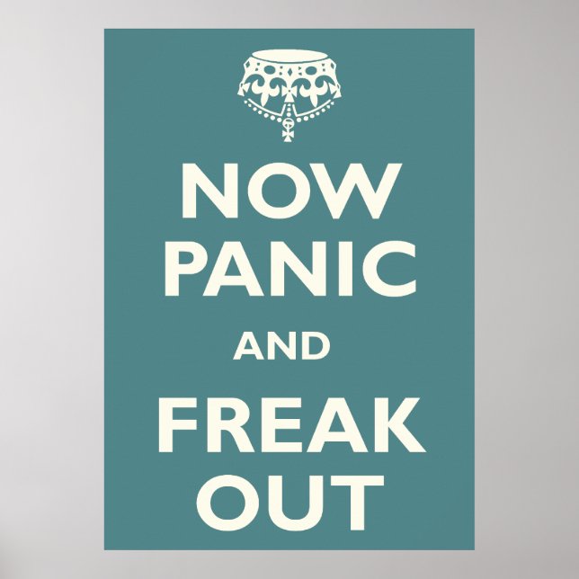 Now Panic And Freak Out Poster (Front)