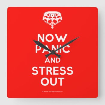 Now Panic And Stress Out Clock by keepcalmstudio at Zazzle
