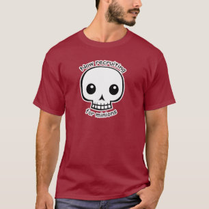 Now recruiting for minions T-Shirt