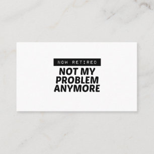 NOW RETIRED BUSINESS CARD