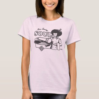 NOW SERVING SOUL T-Shirt