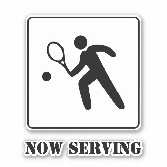 Now Serving Tennis Player Street Sign With Text Sticker (Front)
