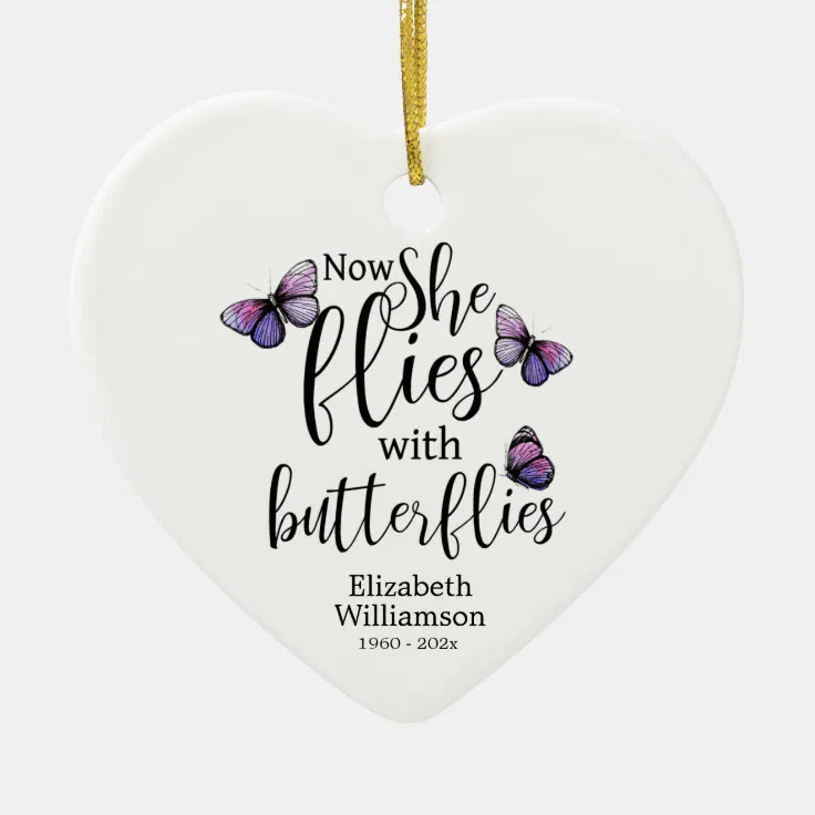 Now She Flies With Butterflies Memorial Ceramic Ornament | Zazzle