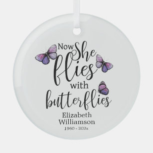 Now She Flies With Butterflies Memorial Glass Ornament