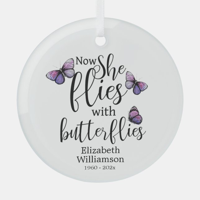 Now She Flies With Butterflies Memorial Glass Ornament (Front)
